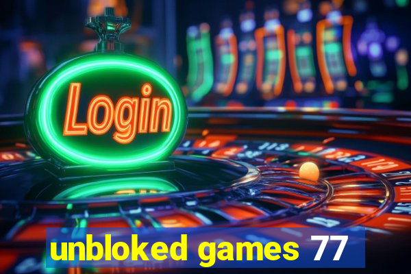 unbloked games 77